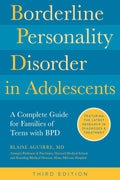 Trastorno límite de la personalidad en adolescentes, 3.ª edición: Guía completa para familias de adolescentes con TLP