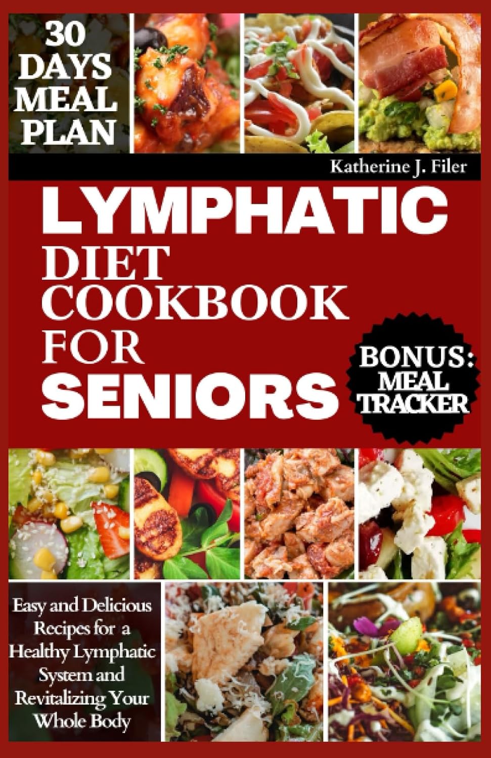 LIBRO DE COCINA DE LA DIETA LINFÁTICA PARA PERSONAS MAYORES: Recetas fáciles y deliciosas para apoyar un sistema linfático saludable y revitalizar todo tu cuerpo