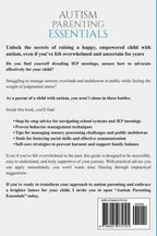 Autism Parenting Essentials: A Step-By-Step Guide to Navigating Schools Systems, Behavior and Sensory Management, Social Skills, Child Empowerment, and Family Needs