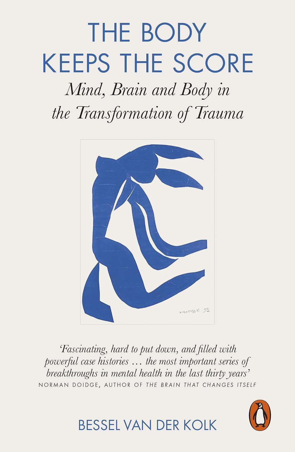The Body Keeps the Score: Mind, Brain and Body in the Transformation of Trauma