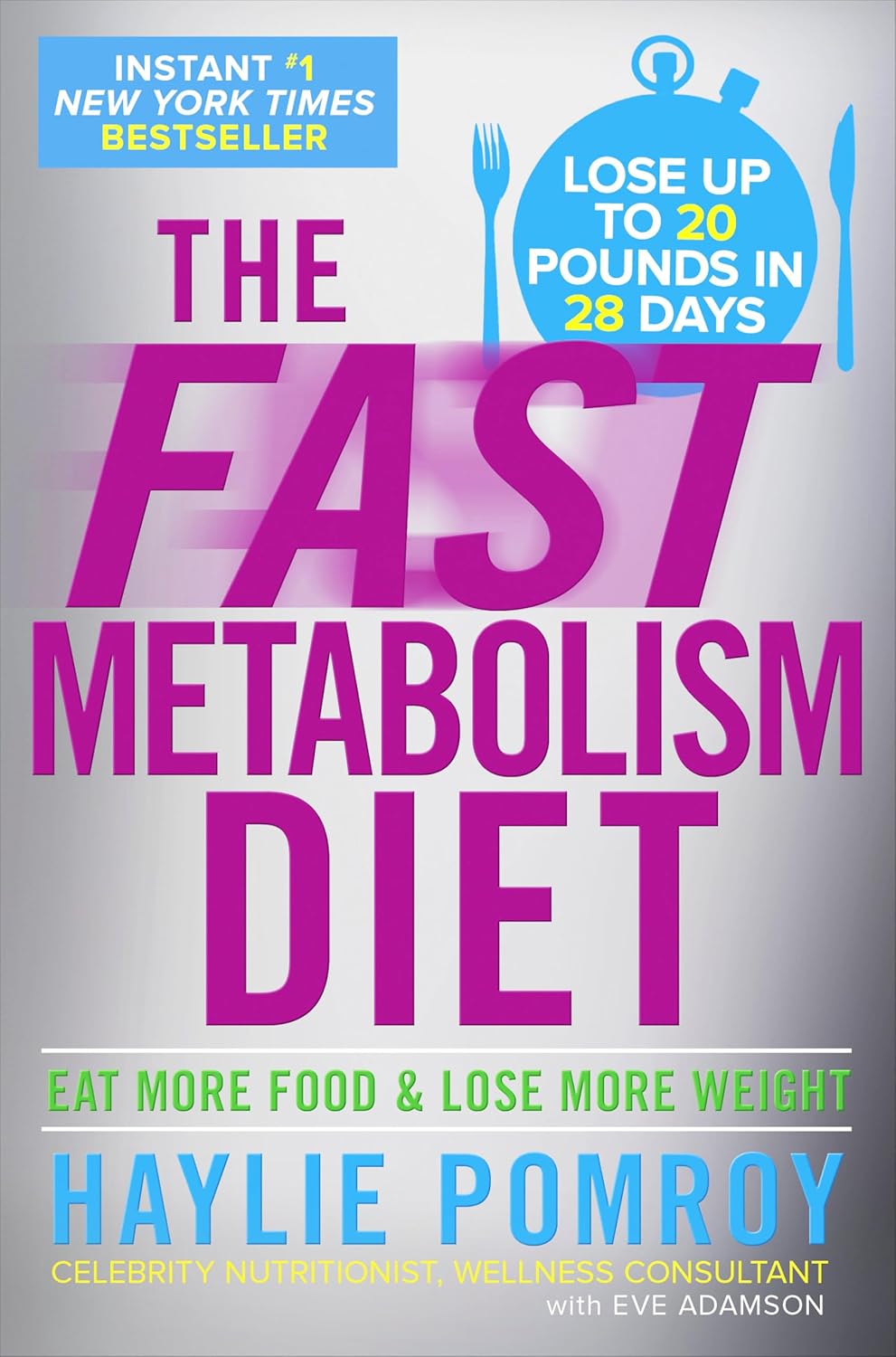 The Fast Metabolism Diet: Eat More Food and Lose More Weight - görsel 1