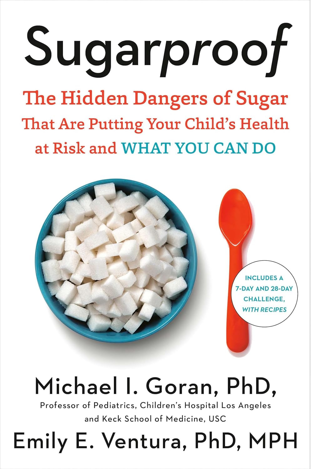 Sugarproof: Los peligros ocultos del azúcar que están poniendo en riesgo la salud de tu hijo y lo que puedes hacer - Michael Goran y Emily Ventura (Tapa dura)