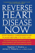 Revierta la enfermedad cardíaca ahora: detenga la placa cardiovascular mortal antes de que sea demasiado tarde