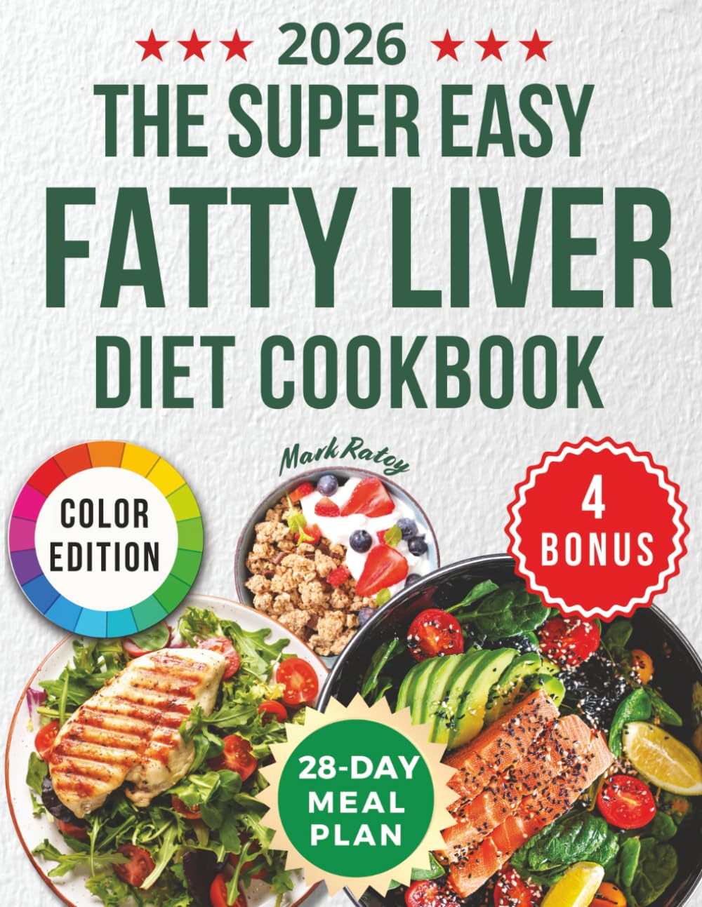 THE SUPER EASY FATTY LIVER DIET COOKBOOK: Discover 2100+ Days of Healthy Recipes: Low-Fat & Low-Carb Meals to Support Liver Health With The VITAL Method | 28-Day Meal Plan For a Healthier You