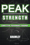 Peak Strength: Competitive Performance Roadmap ("Base Strength" Book #2)