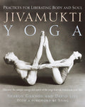 Jivamukti Yoga: Practices to Free Body and Soul