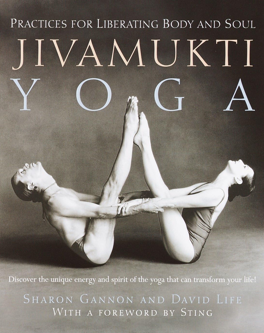 Jivamukti Yoga: Practices to Free Body and Soul