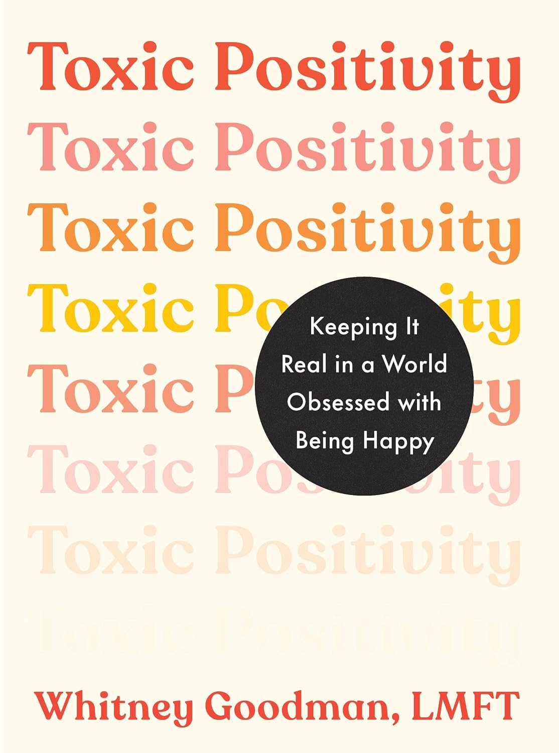 Positividad tóxica: La importancia de ser realistas en un mundo obsesionado con la felicidad