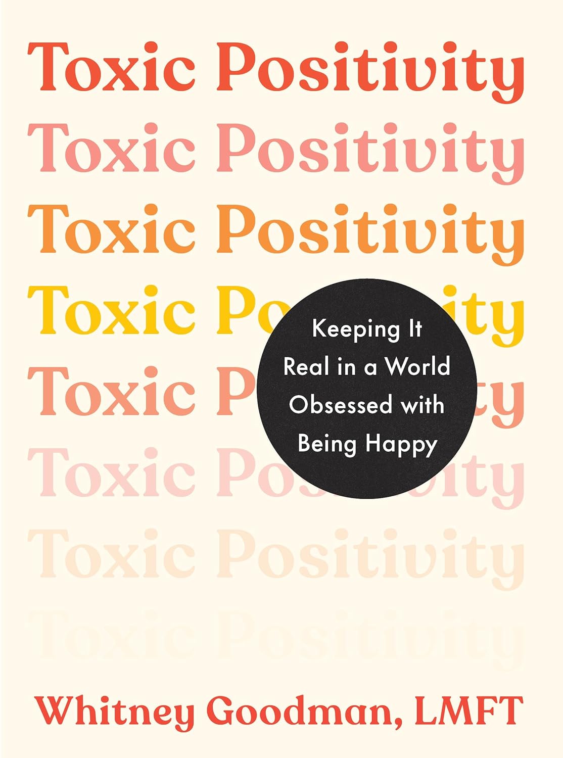 Positividad tóxica: La importancia de ser realistas en un mundo obsesionado con la felicidad