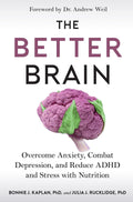 Un cerebro mejor: supera la ansiedad, combate la depresión y reduce el TDAH y el estrés con la nutrición