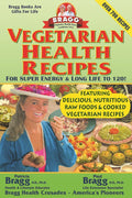 Recetas Vegetarianas de Salud: Para Super Energía y Larga Vida hasta los 120!