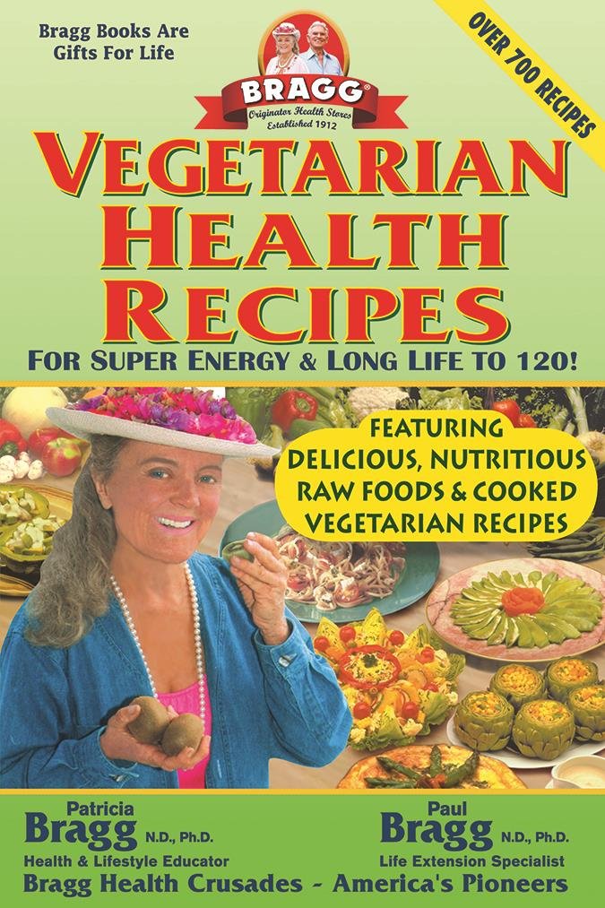 Recetas Vegetarianas de Salud: Para Super Energía y Larga Vida hasta los 120!
