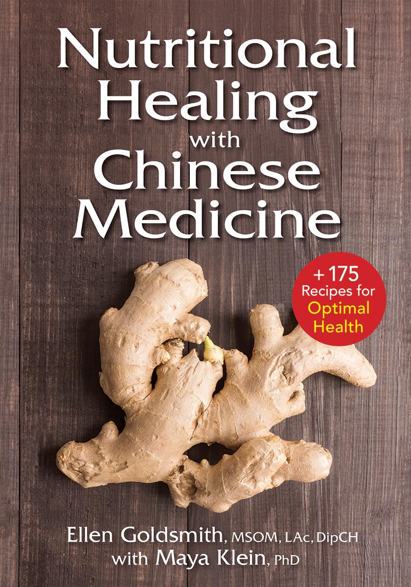 Nutritional Healing with Chinese Medicine: + 175 Recipes for Optimal Health - görsel 1