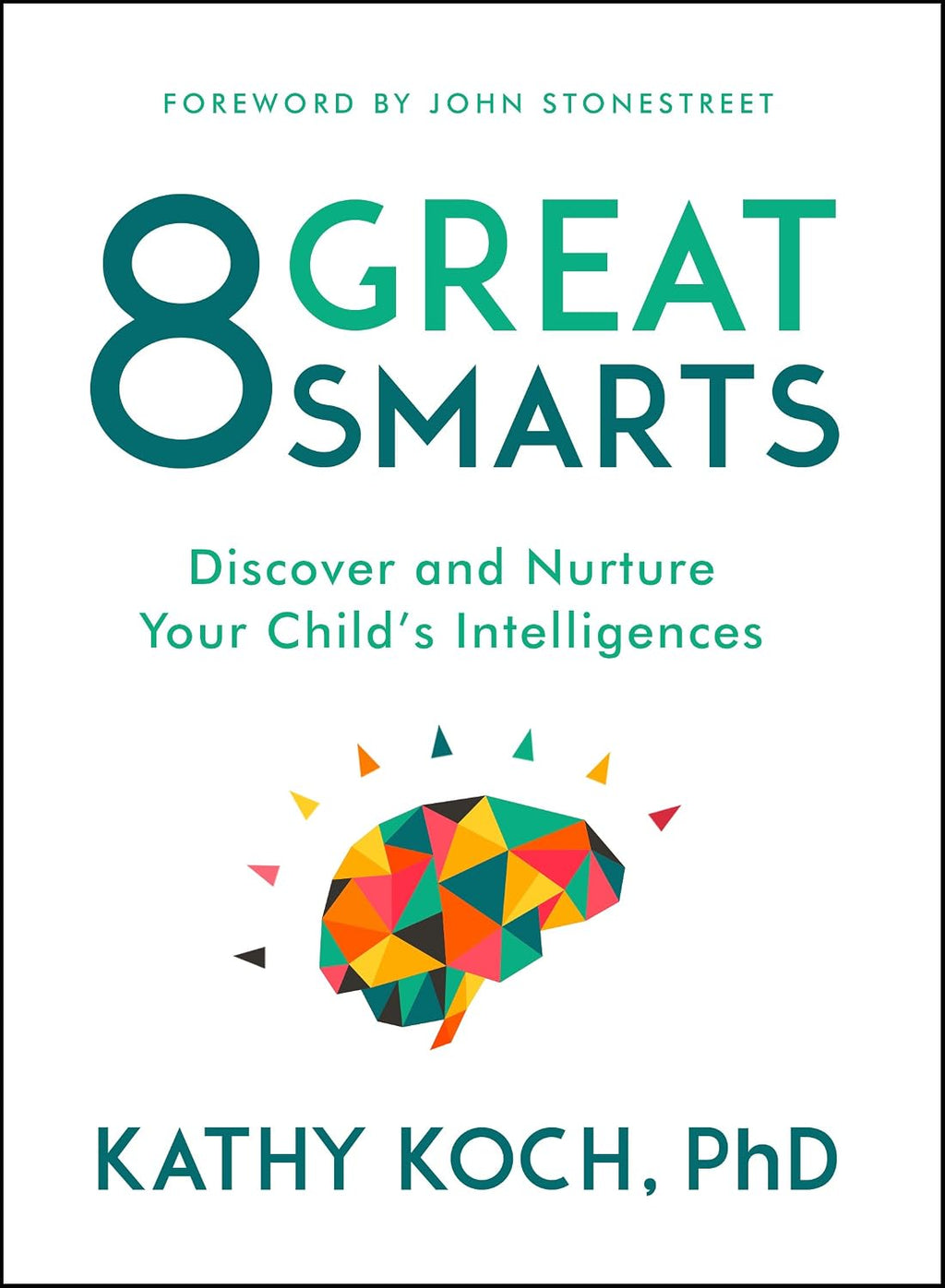 8 Great Smarts: Descubre y Potencia las Inteligencias de tu Hijo
