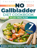 The New No Gallbladder Diet Cookbook: Eat Better and Feel Well After Gallbladder Removal with Delicious, Easy-to-Digest, and Nutritious Recipes and 28-Day Meal Plan (Healing Diet Series)