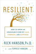 Resiliente: Cómo desarrollar una base inquebrantable de calma, fortaleza y felicidad