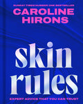 Skin Rules: The new book by Caroline Hirons for glowing, healthy skin