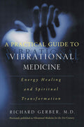 Guía práctica de medicina vibracional: Sanación energética y transformación espiritual – Cómo integrar métodos de Oriente y Occidente