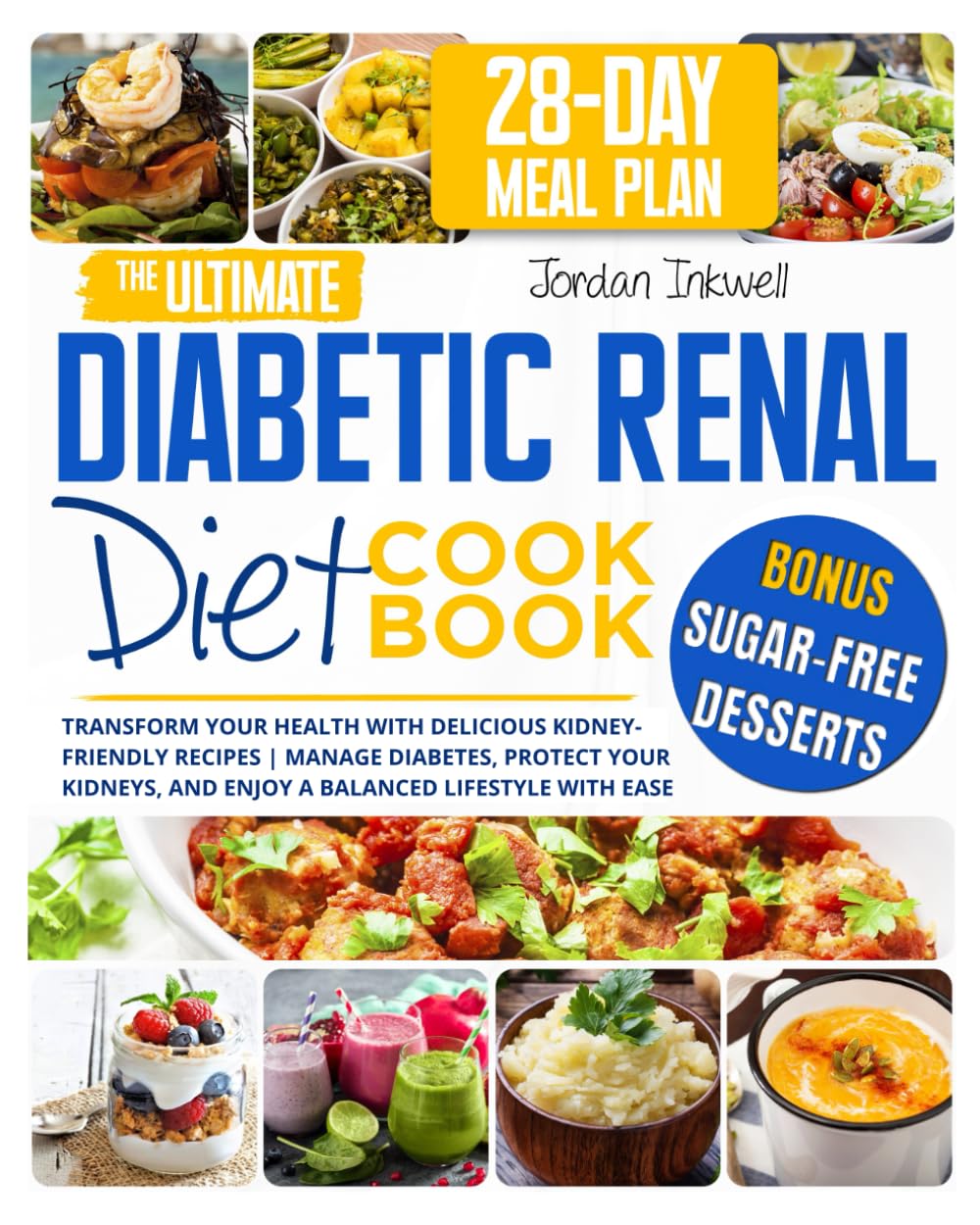 El Recetario Definitivo de la Dieta Renal para Diabéticos: Transforma tu Salud con Deliciosas Recetas Amigables para los Riñones | Controla la Diabetes, Protege tus Riñones y Disfruta de un Estilo de Vida Equilibrado con Facilidad