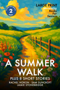 A Summer Walk: Historia de letra grande para mayores con demencia, Alzheimer o problemas de memoria - incluye relatos cortos (Ficción para mayores)