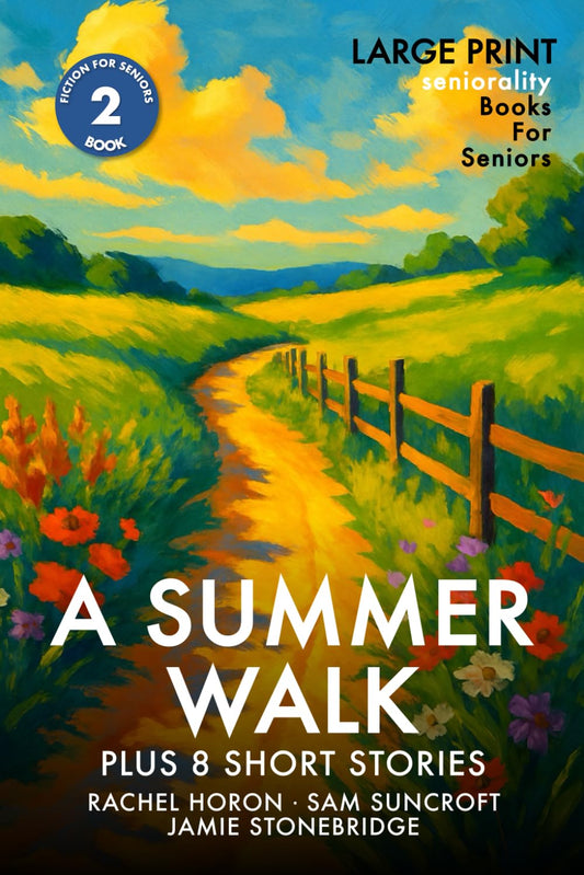 A Summer Walk: Historia de letra grande para mayores con demencia, Alzheimer o problemas de memoria - incluye relatos cortos (Ficción para mayores)