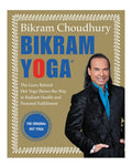 Bikram Yoga: The Hot Yoga Guru Shows the Way to Radiant Health and Personal Fulfillment – The 26 Postures for Mental Clarity and Spiritual Calm