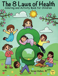 The 8 Laws of Health: Educational, Coloring & Activity Book for Children