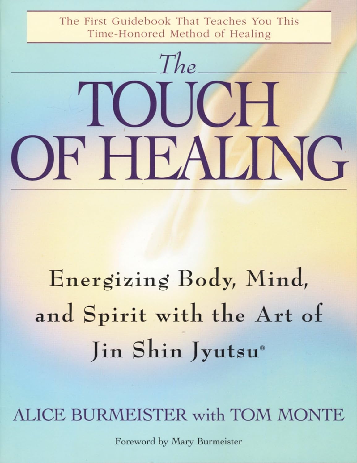 The Touch of Healing: Energizing the Body, – Los fundamentos del Jin Shin Jyutsu y su filosofía basada en la – Image 1