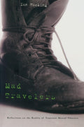 Mad Travelers: Reflexiones sobre la realidad de las enfermedades mentales transitorias