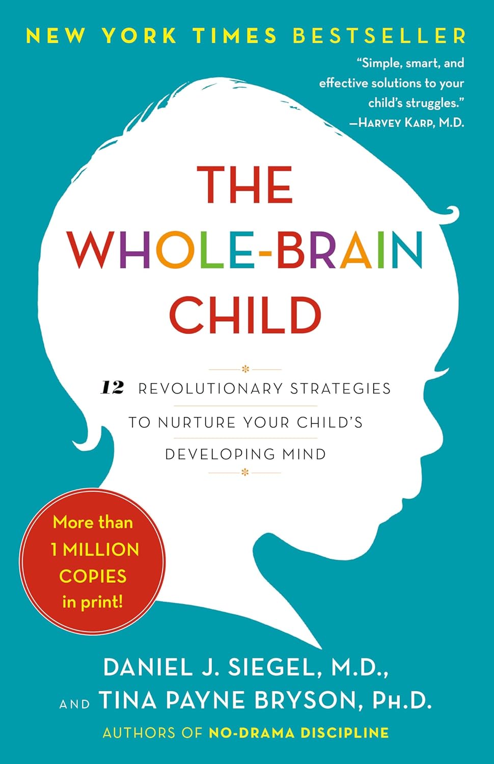 El cerebro del niño: 12 estrategias revolucionarias para nutrir la mente en desarrollo de tu hijo