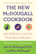 El Nuevo Libro de Cocina McDougall: 300 Deliciosas Recetas Bajas en Grasa y Basadas en Vegetales