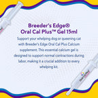Breeder's Edge Oral Cal Plus Gel, 15 ml - Suplemento de calcio en gel para perros y gatos durante el parto