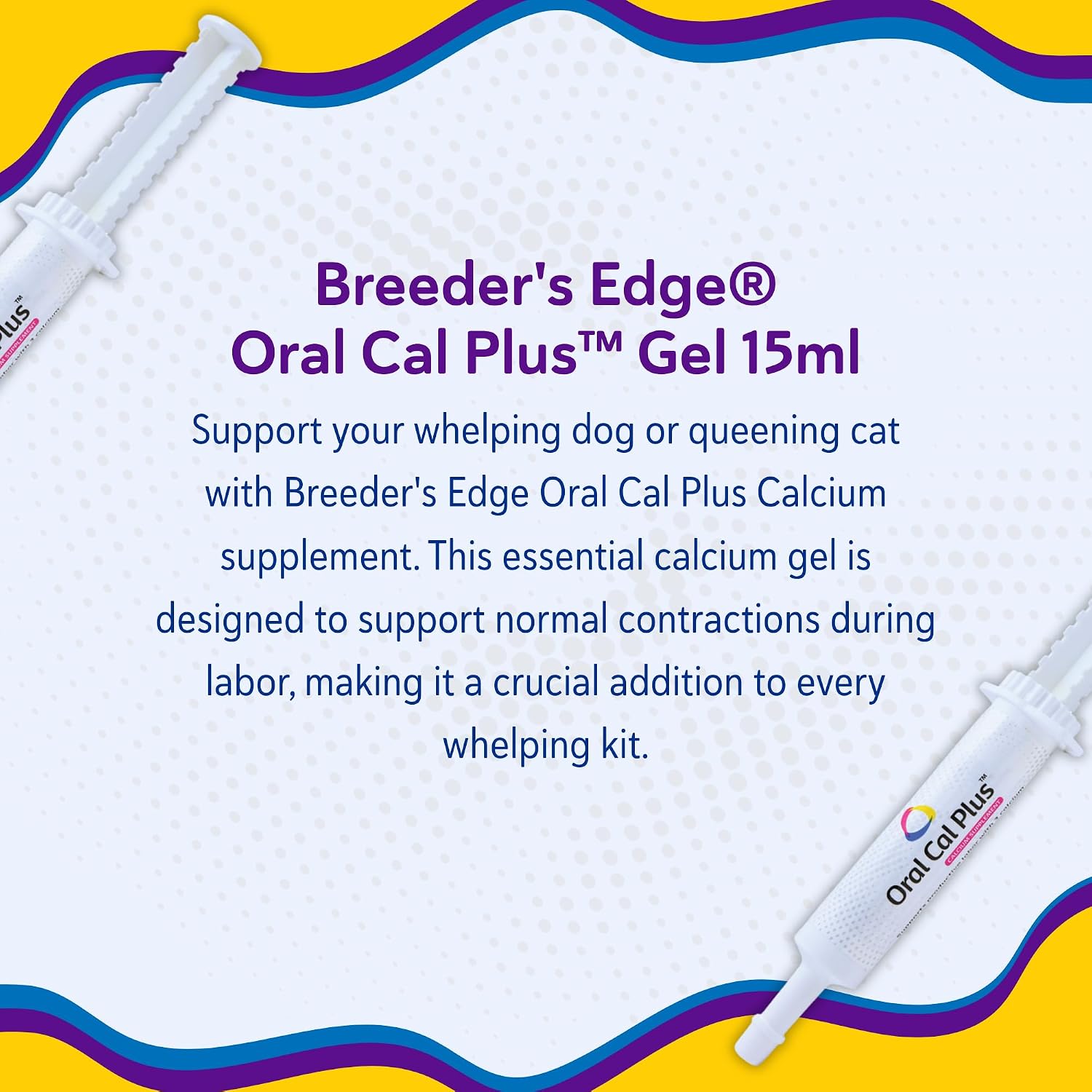 Breeder's Edge Oral Cal Plus Gel, 15 ml - Suplemento de calcio en gel para perros y gatos durante el parto