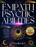 EMPATH AND PSYCHIC ABILITIES: 3 BOOKS IN 1|The Complete Guide For Highly Sensitive People To Thrive & Develop Inner Powers Such As Intuition,Clairvoyance,& Telepathy|Includes: Shadow Work Journal Book