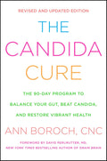 La cura de la candidiasis: El programa de 90 días para equilibrar tu intestino, vencer la candidiasis y recuperar una salud vibrante