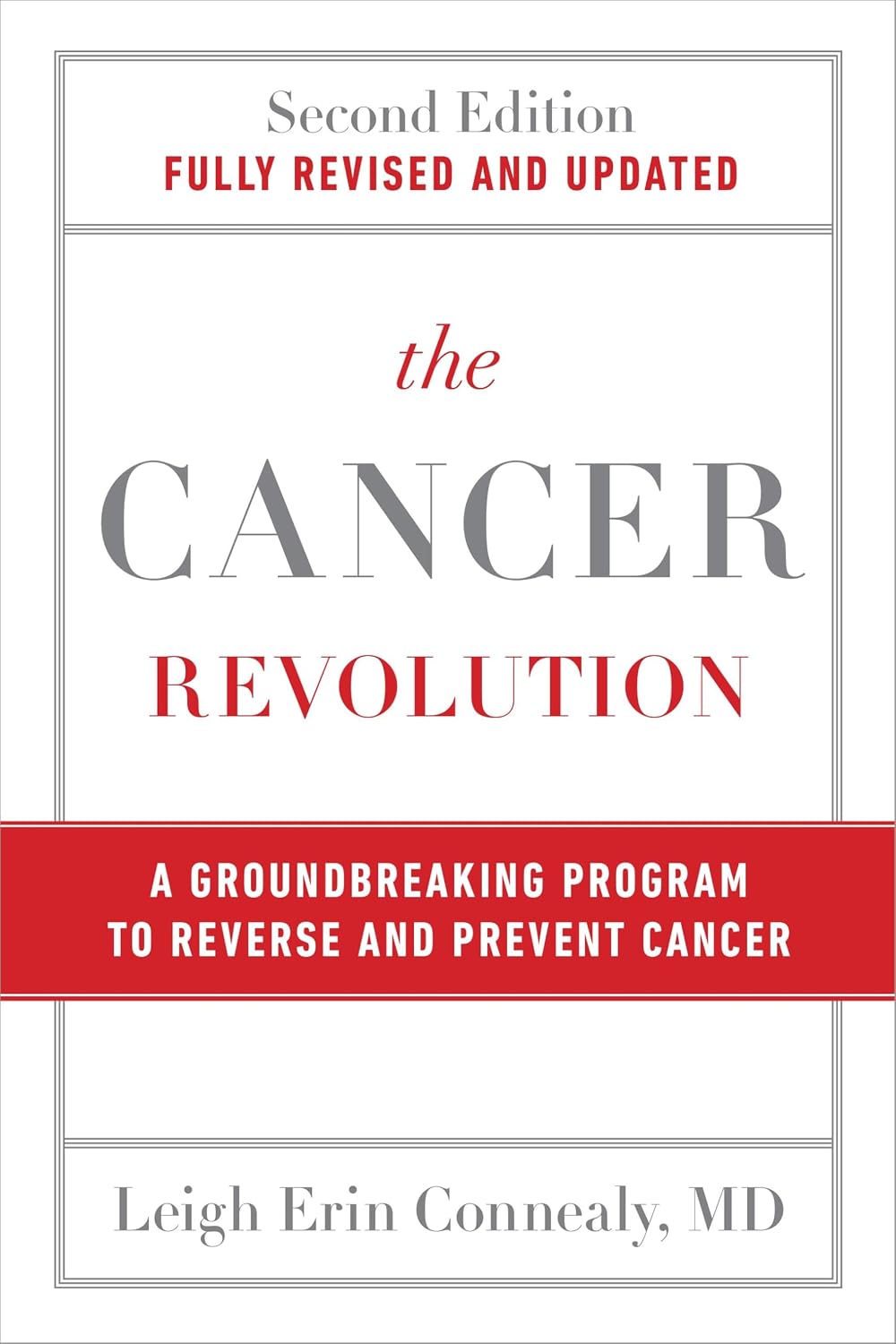 The Cancer Revolution: A Groundbreaking Program to Reverse and Prevent Cancer