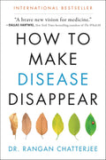Cómo hacer que la enfermedad desaparezca - Dr. Rangan Chatterjee