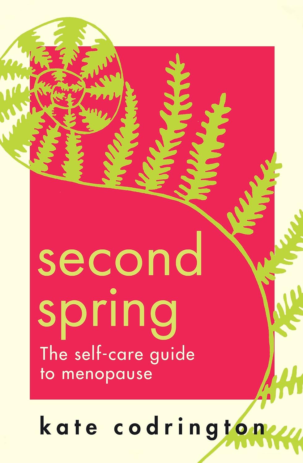 Second Spring: The Ultimate Self-Care Guide for Menopause