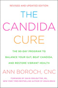 Healing Candida: The 90-Day Program to Balance Your Gut, Fight Candida, and Restore Vibrant Health