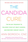 La cura de la candidiasis: el programa de 90 días para equilibrar tu intestino, vencer la cándida y restaurar una salud vibrante