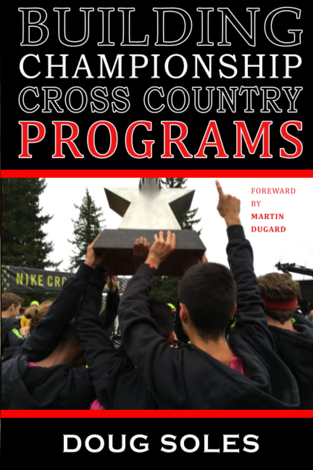Building Championship Cross Country Programs - Doug Soles