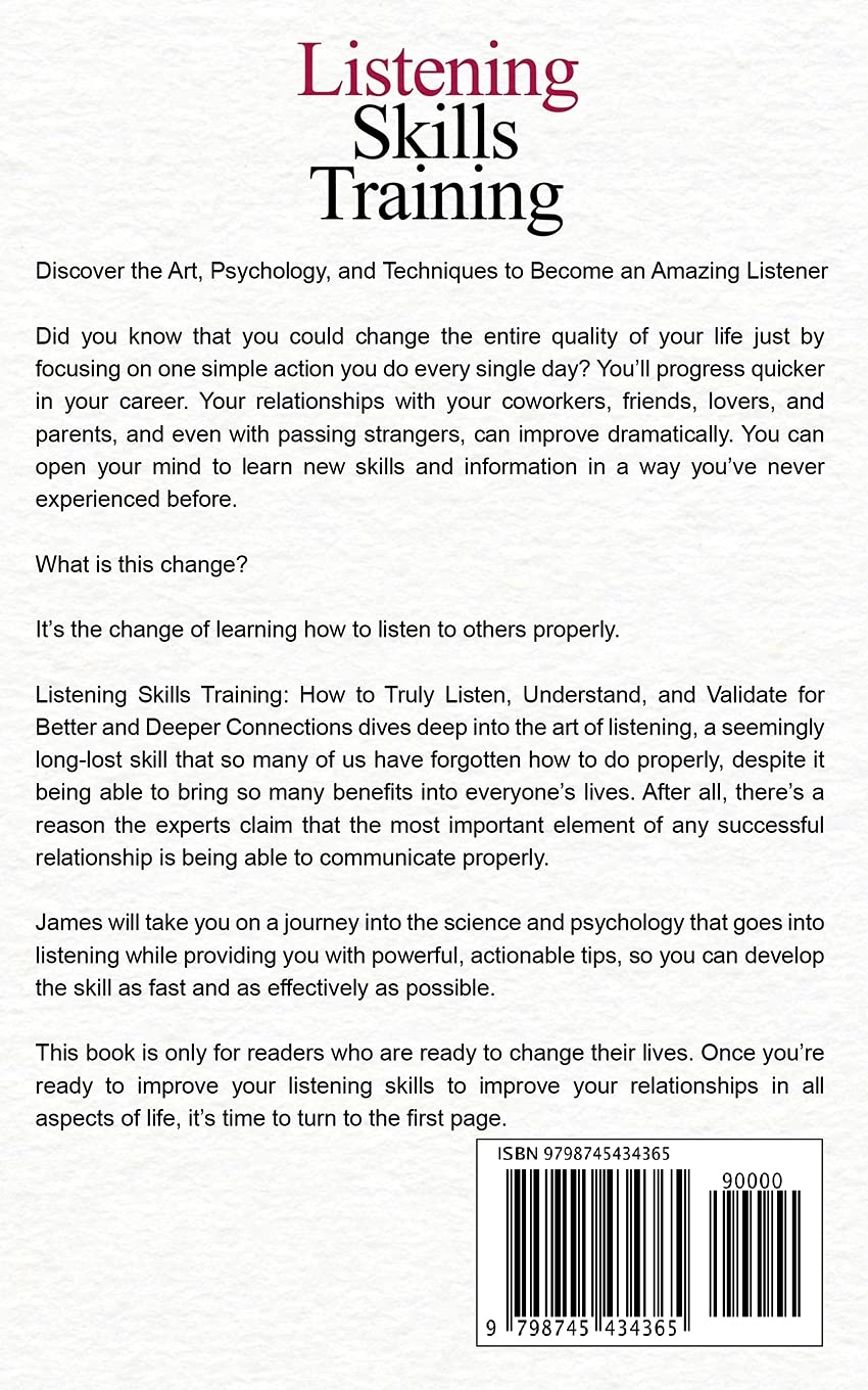 Listening Skills Training: How to Truly Listen, Understand, and Validate for Better and Deeper Connections (Communication Skills Training)