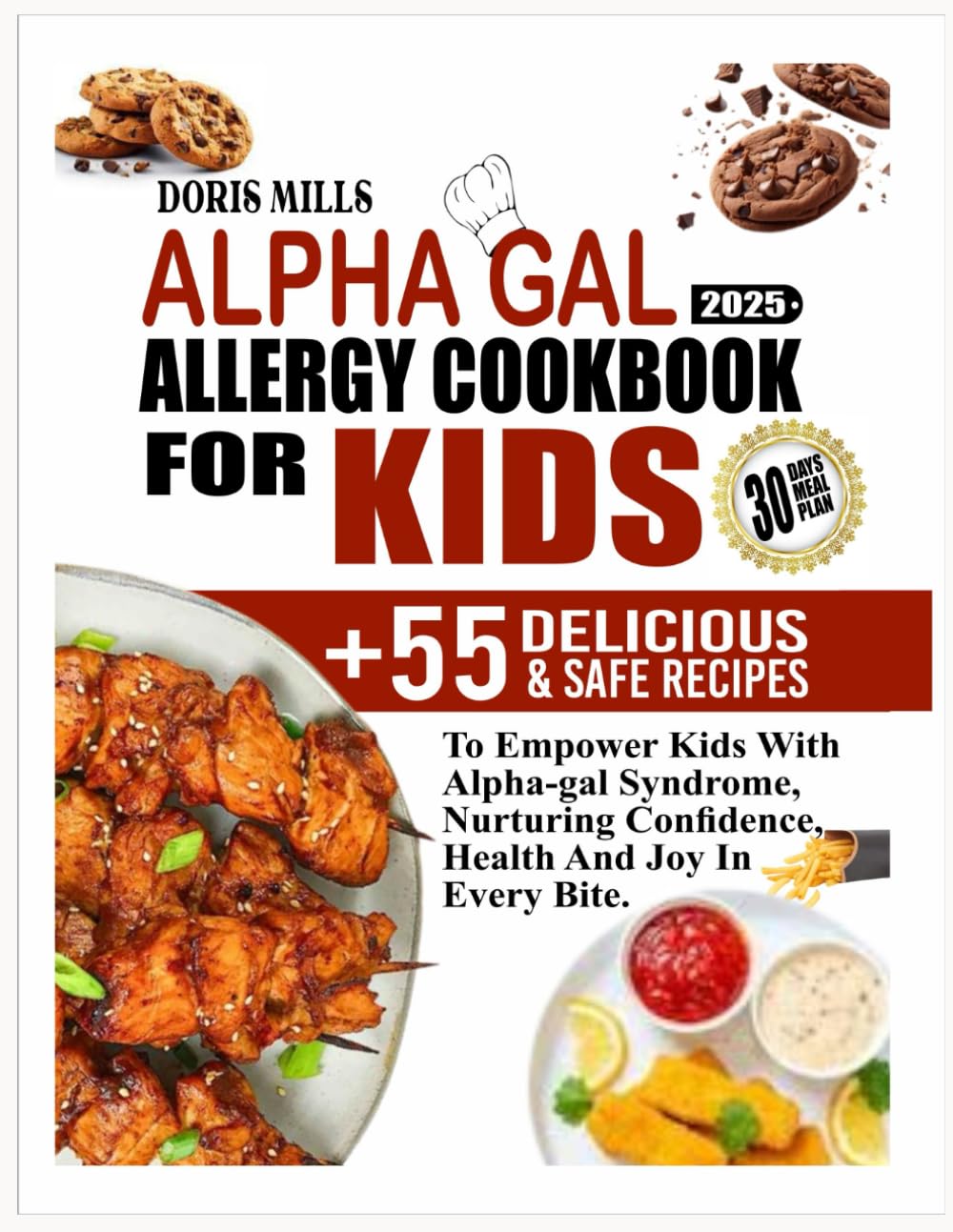 Alpha Gal Allergy Cookbook For Kids: Delicious and Safe Recipes to Empower Kids with Alpha-Gal Syndrome, Nurturing Confidence, Health, and Joy in Every Bite.