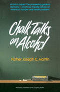 Charlas de tiza sobre el alcohol: Una guía directa para la recuperación y la esperanza para los alcohólicos y sus familias (Libro Quicksilver)