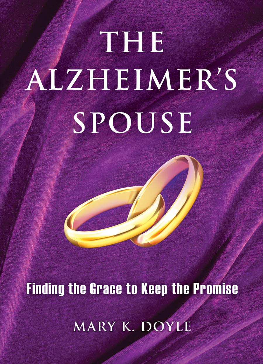 El cónyuge del Alzheimer: Encontrar la gracia para cumplir la promesa