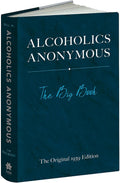 Alcohólicos Anónimos: El Gran Libro: La Edición Original de 1939