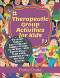 Actividades terapéuticas en grupo para niños: 90 actividades y juegos de terapia grupal para mejorar sus habilidades de afrontamiento, trabajo en equipo, comunicación y autoestima. (Terapia grupal para niños)