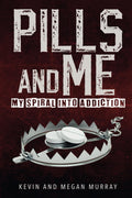 Pills and Me: My Spiral Into Addiction