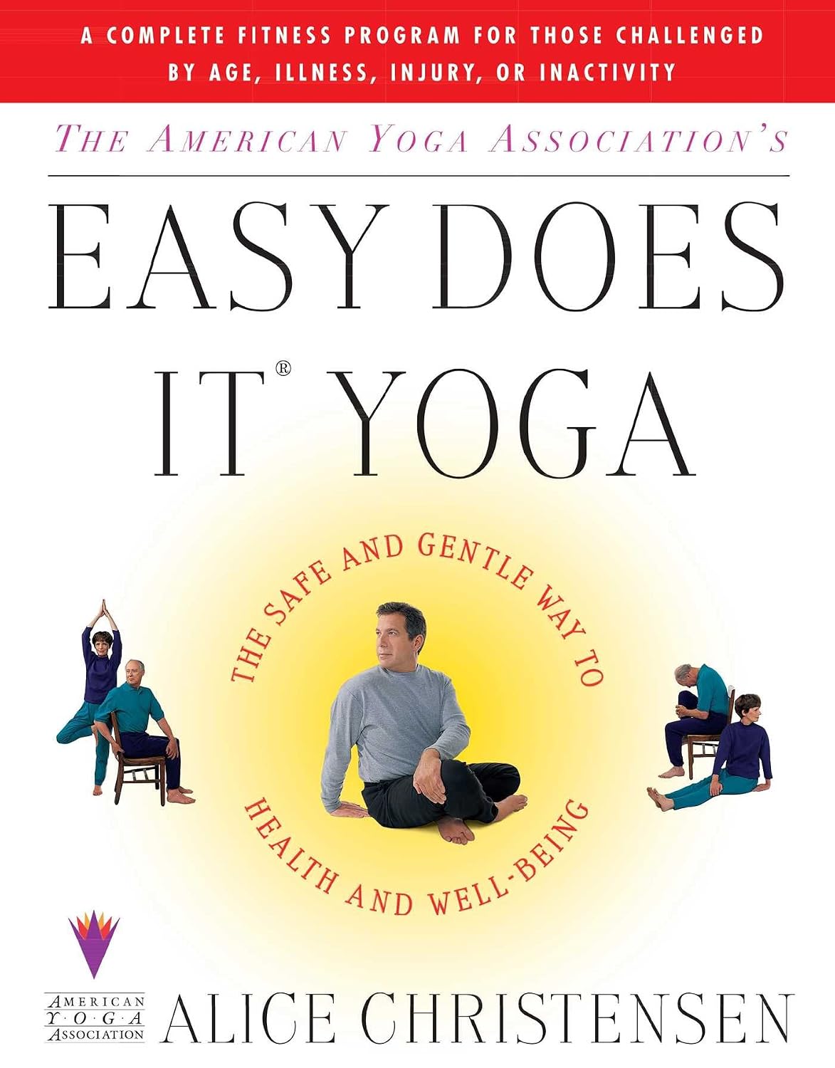 Easy Does It Yoga de la American Yoga Association: la forma segura y suave de conseguir salud y bienestar