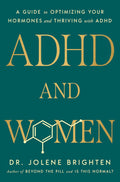 TDAH y mujeres: una guía para optimizar tus hormonas y prosperar con el TDAH